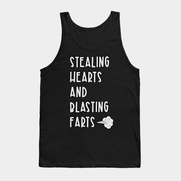 Stealing Hearts and Blasting Farts Tank Top by artswitches